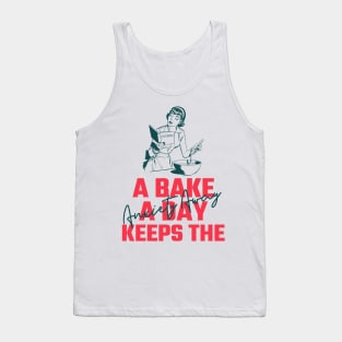 A Bake A Day Keeps Anxiety Away Tank Top